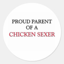 Parent fier d'un POULET SEXER Autocollant Rond