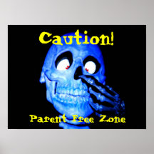 Parent Free Zone , Caution! Poster