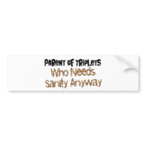 Parent of TRIPLETS bumper stickers