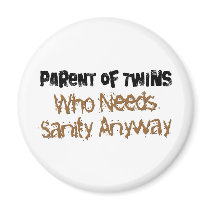 Parent of TWINS Who Needs Sanity Anyhow