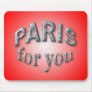Paris for You Mousepads
