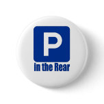 Parking in the Rear Pinback Button