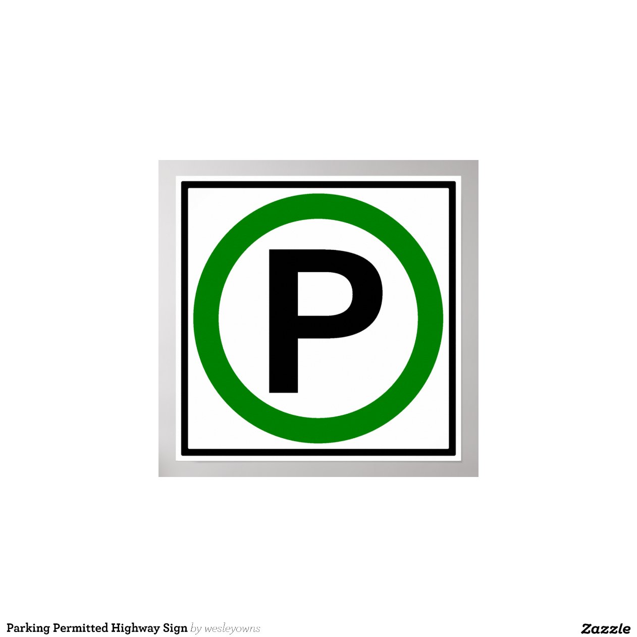 parking-permitted-highway-sign-posters-zazzle