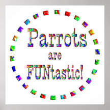 Parrots are FUNtastic Print
