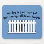 Part Shar-Pei Part Fence-Jumper Mouse Pad