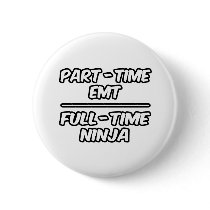 Part-Time EMT...Full-Time Ninja