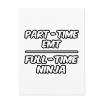 Part-Time EMT...Full-Time Ninja
