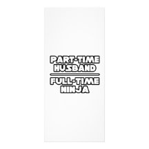 Part Time Husband...Full Time Ninja Rack Card Design