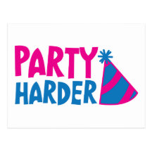 PARTY HARDER! with party hat Postcard