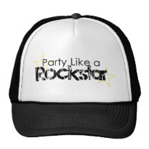 Party Like A Rockstar Trucker Hats
