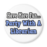 Party With A Librarian magnets