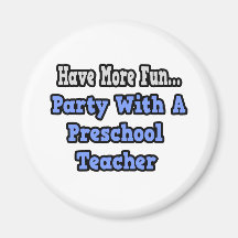 Party With A Preschool Teacher Magnets