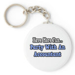 Party With An Accountant Key Chain