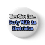 Party With An Electrician buttons