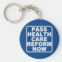 Pass Health Care Reform Now Keychain
