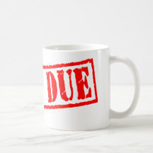 Past Due Mug