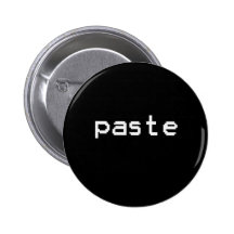Paste and Copy T-shirts Pinback Buttons