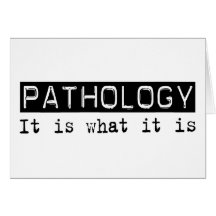 Pathology It Is Greeting Card
