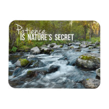 Patience is Natures Secret Inspirational Flexible Magnets