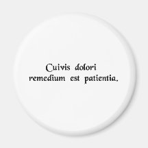 Patience is the cure for all suffering magnet