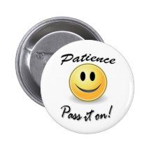 Patience... Pass it on! Pins