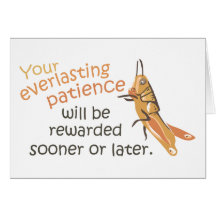 Patience will be Rewarded Greeting Card