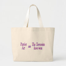 Patriot Act = The Terrorists won Bag