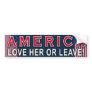 Patriotic "America Love Her Or Leave" sticker Bumper Stickers