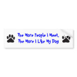 PawPrint More People I Meet, More I Like My Dog Bumper Sticker