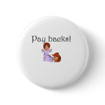 Pay backs buttons