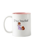 Pay backs coffee mug