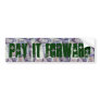 pay it forward bumper sticker