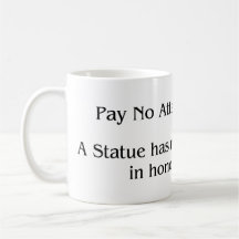 Pay No Attention to Critics Mug