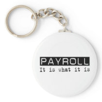 Payroll It Is Keychains