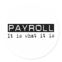 Payroll It Is Sticker
