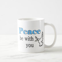 Peace dove, Peace be with you Mugs
