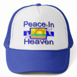 Peace in Heaven Trucker Hats