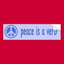 peace is a verb bumper stickers