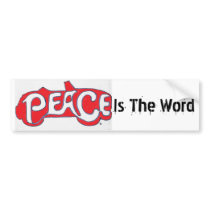 Peace Is The Word Bumper Sticker