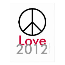 Peace Love 2012 Postcard