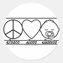 Peace Love and Babies Round Sticker