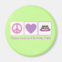 Peace, Love and Birthday Cake Fridge Magnet