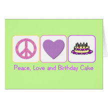 Peace, Love and Birthday Cake Greeting Cards
