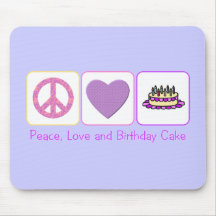 Peace, Love and Birthday Cake Mousepads