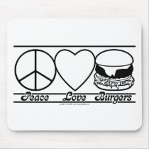 Peace Love and Burgers Mousepad