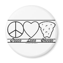 Peace Love and Cheese Fridge Magnet