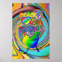 Peace, Love, and Chickens Posters
