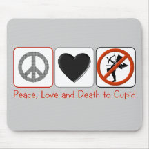 Peace Love and Death to Cupid Mouse Pads