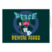 Peace Love and Dental Floss