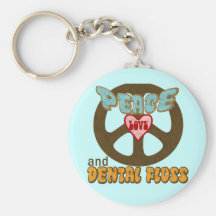 Peace Love and Dental Floss Key Chain